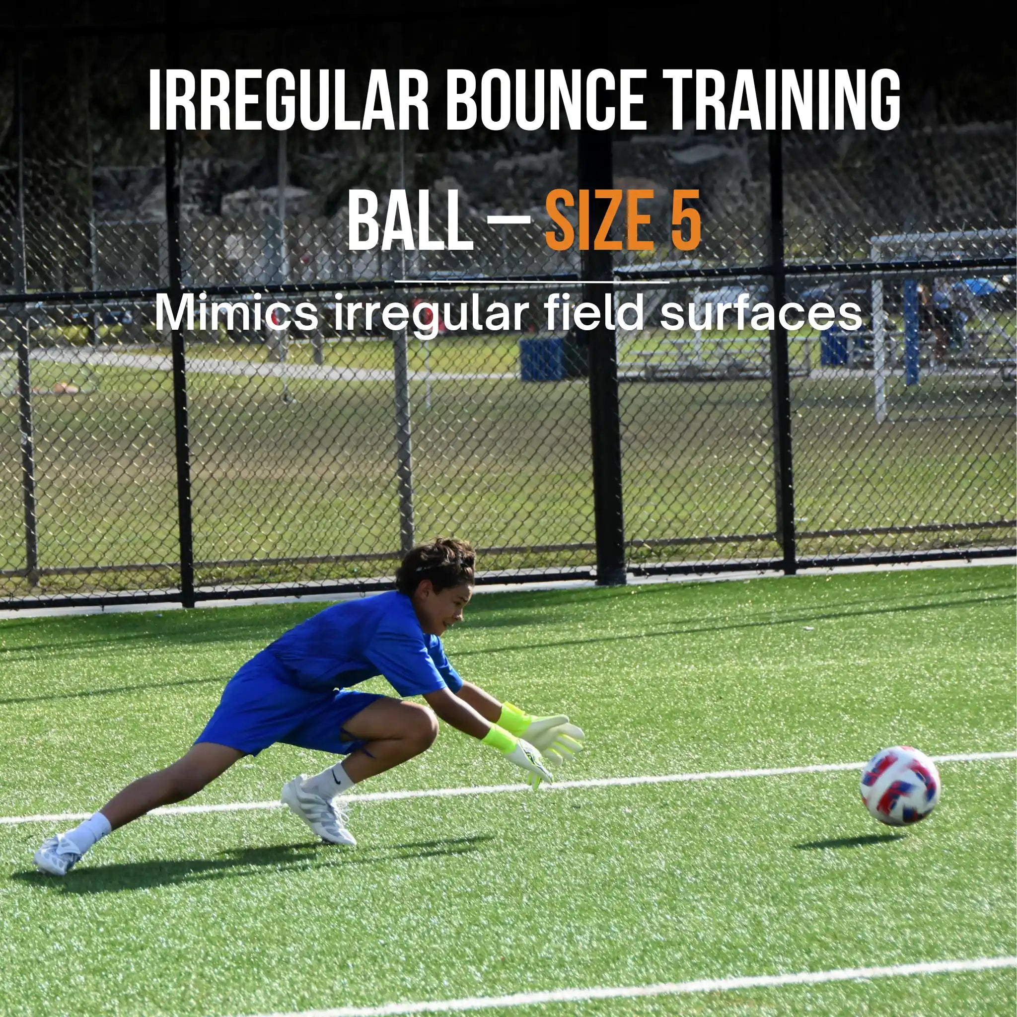 Person playing soccer on a field with text about irregular bounce training ball.
